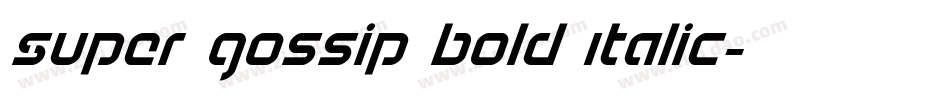 Super Gossip Bold Italic字体转换